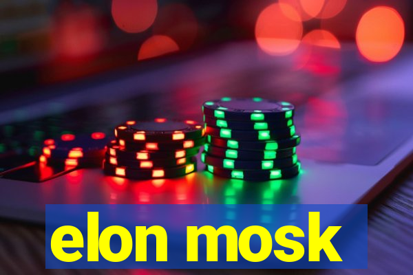 elon mosk